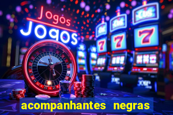 acompanhantes negras em porto alegre